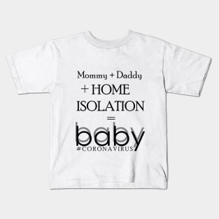 Home Isolation Baby Creation Kids T-Shirt